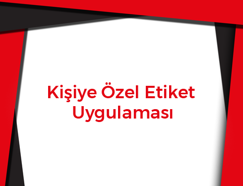 Kişiye Özel Etiket Uygulaması